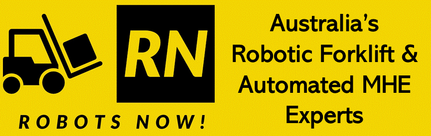 Robots Now! - Australia's Robotic Forklift & Automated MHE Experts